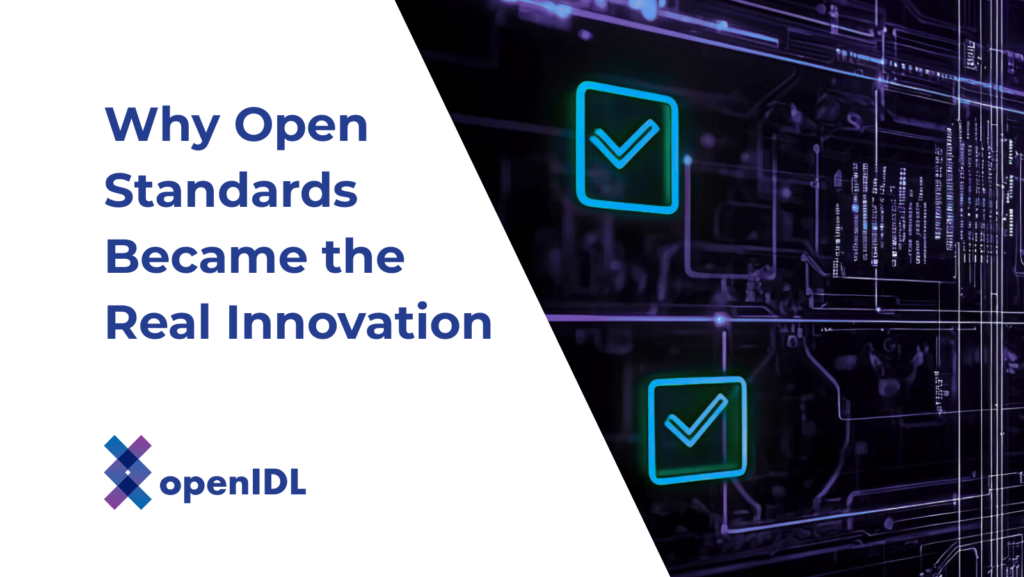 openIDL Open Standards Real Innovation
